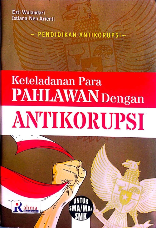 Cover KETELADANAN PARA PAHLAWAN DENGAN ANTIKORUPSI