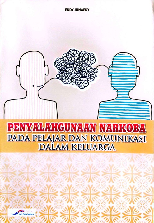 Cover PENYALAGUNAAN NARKOBA PADA PELAJAR DAN KOMUNIKASI DALAM KELUARGA