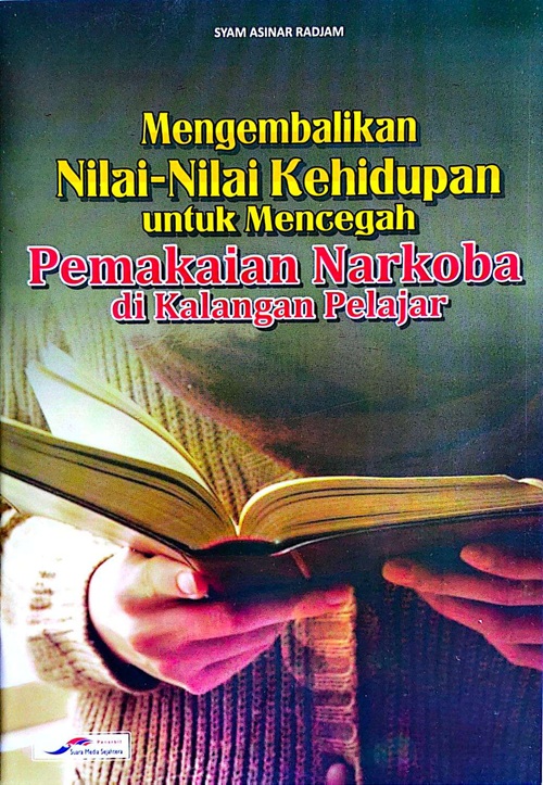 Cover MENGEMBALIKAN NILAI-NILAI KEHIDUPAN UNTUK MENCEGAH PEMAKAIAN NARKOBA DIKALANGAN PELAJAR