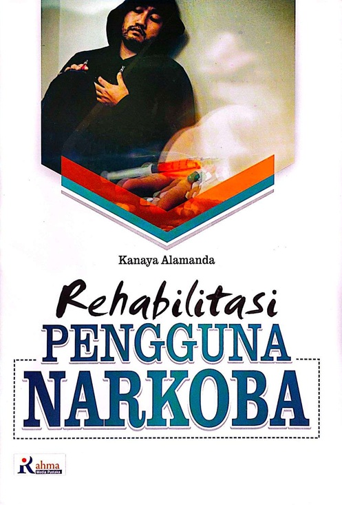 Cover REHABILITASI PENGUNA NARKOBA
