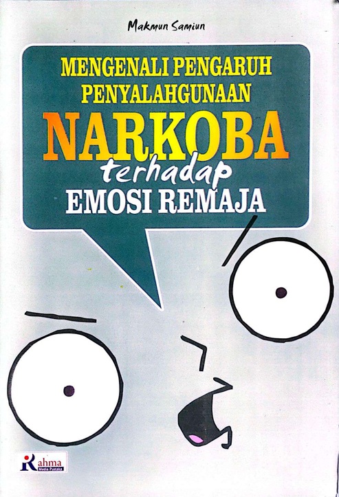 Cover MENGENALI PENGARUH PENYALAHGUNAAN NARKOBA TERHADAP EMOSI REMAJA
