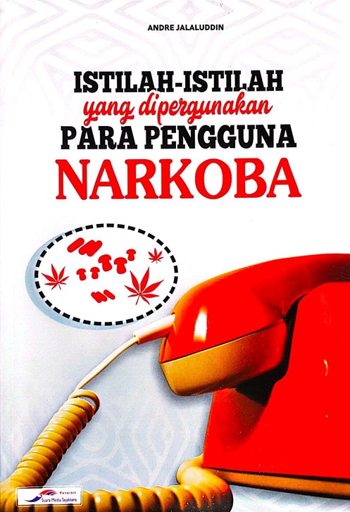 Cover ISTILAH-ISTILAH YANG  DIPERGUNAKAN PARA PENGGUNA NARKOBA