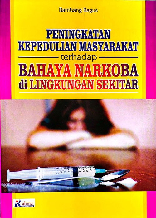 Cover PENINGKATAN KEPEDULIAN MASYARAKAT TERHADAP BAHAYA NARKOBA DI LINGKUNGAN SEKITAR