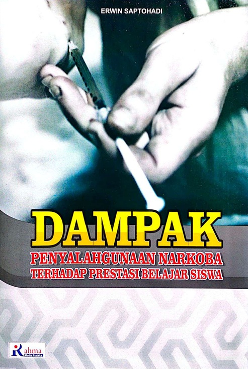 Cover DAMPAK PENYALAHGUNAAN NARKOBA TERHADAP PRESTASI  BELAJAR SISWA